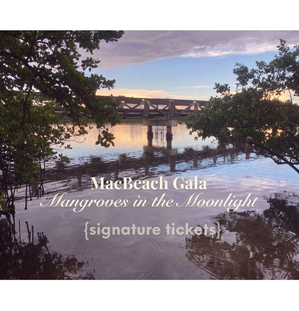 Pre-Sale Signature MacBeach Gala Ticket